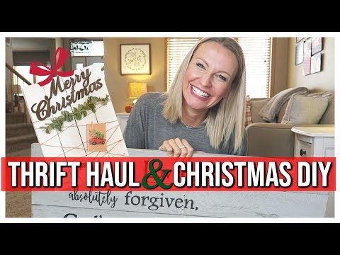 GOODWILL THRIFT HAUL & CHRISTMAS DIY | THRIFT UPCYCLE | REPURPOSE HOME DECOR 2018