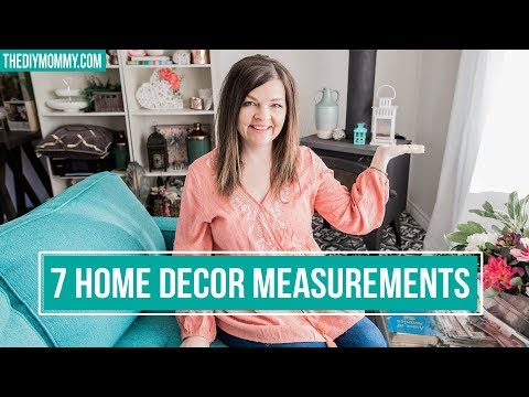 7 Home Decor Measurements You Need to Know