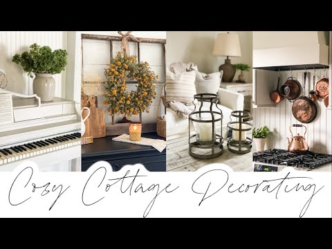 Cozy Cottage Decorate with Me | Farmhouse Decorating Ideas 2021