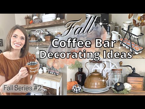 COFFEE BAR DECORATING IDEAS FOR FALL | DECORATE WITH ME | FALL SERIES #2