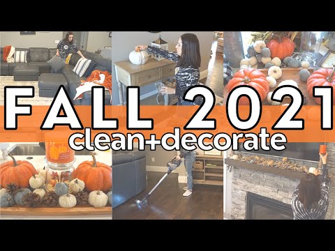 FALL CLEAN AND DECORATE WITH ME 2021 | FALL DECORATING IDEAS | CLEAN WITH ME + FALL HOME TOUR