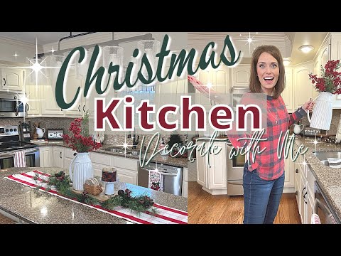 CHRISTMAS DECORATING 2021 |  FARMHOUSE KITCHEN DECORATING IDEAS | CHRISTMAS CLEAN & DECORATE WITH ME