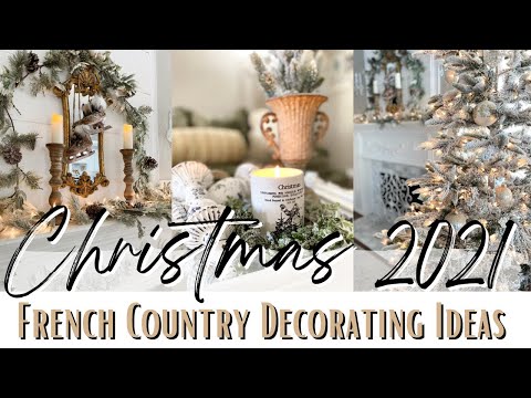 CHRISTMAS 2021 ~ FRENCH COUNTRY CHRISTMAS DECOR ~ DECORATING IDEAS FOR CHRISTMAS ~ Monica Rose
