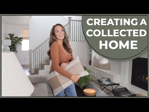 How To Create A Collected Home || Collected Home Decorating Ideas