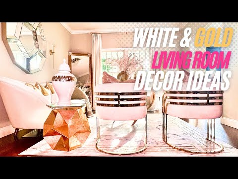WHITE AND GOLD LIVING ROOM DECORATING IDEAS!  How to Decorate a Glam Living Room