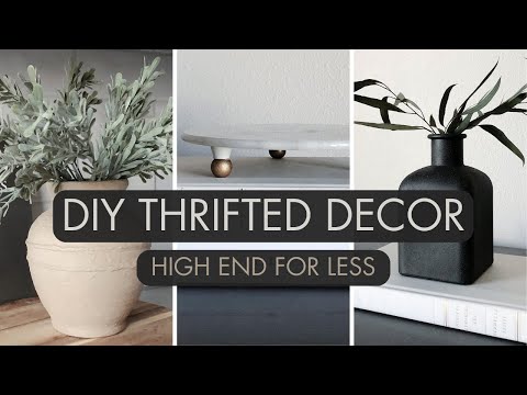 DIY Thrifted Home Decor Flips | High End + Budget Friendly